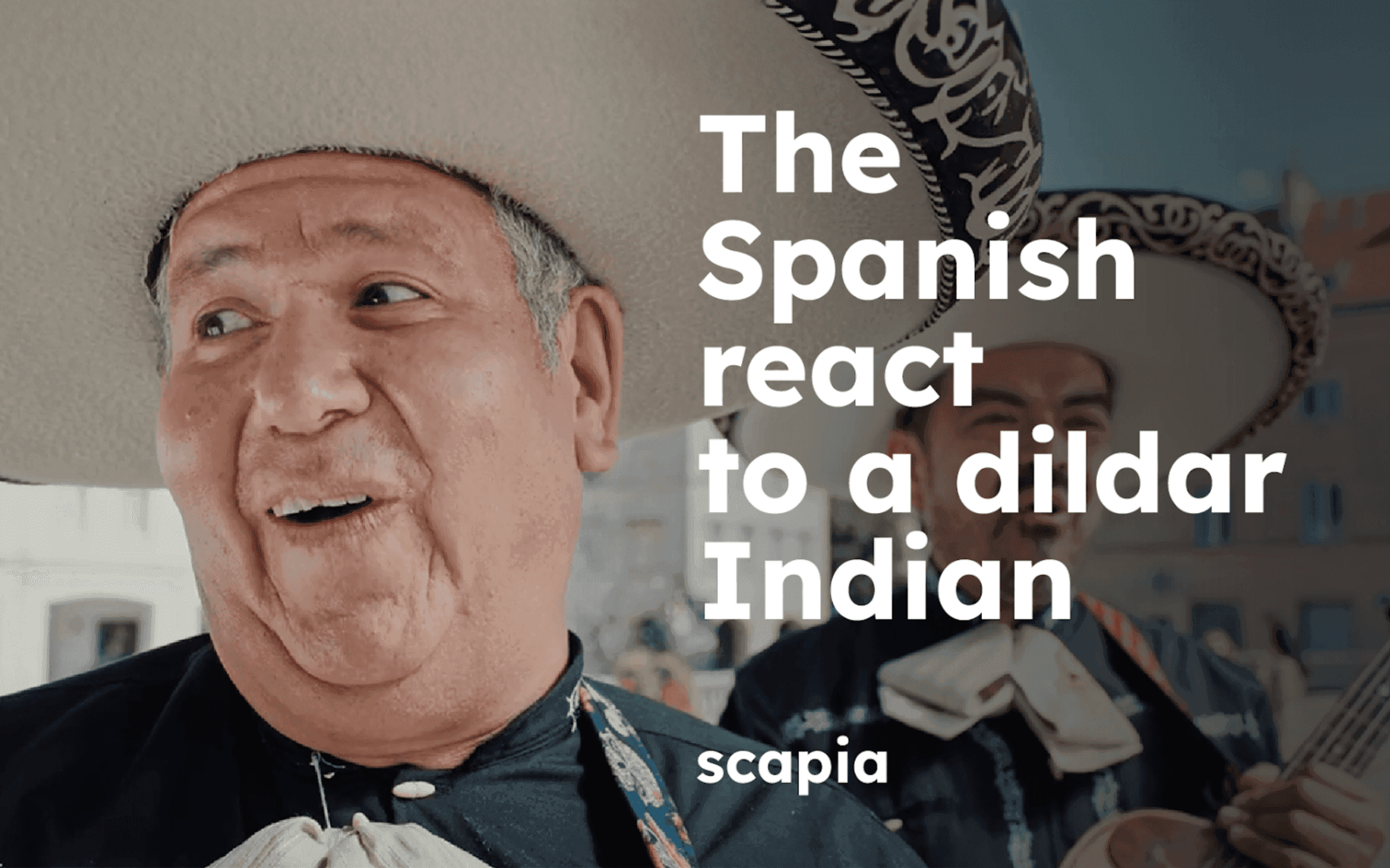Why is a Spanish Mariachi Band speaking Hindi in Scapia's brand film?